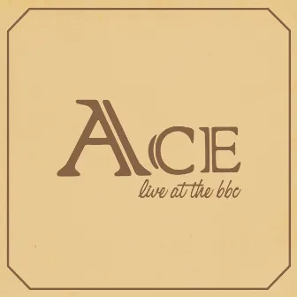 Live at the BBC by Ace