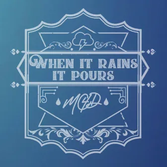 When It Rains It Pours by MC4D