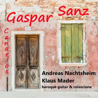 Gaspar Sanz: Canarios (For Baroque Guitar & Colascione) by Andreas Nachtsheim