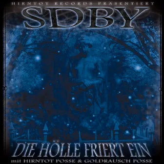 Die Hölle friert ein by Sdby