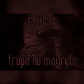 Tropa do Magrelo by U-timato