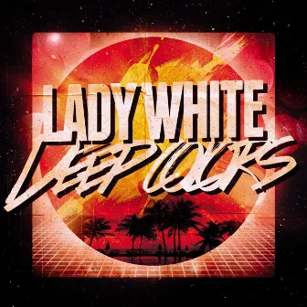 Deep Colors by Lady White