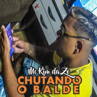 Chutando o Balde by MC Kim da ZO