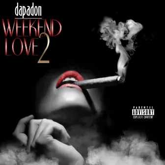 Weekend Love 2 by Dapa Don