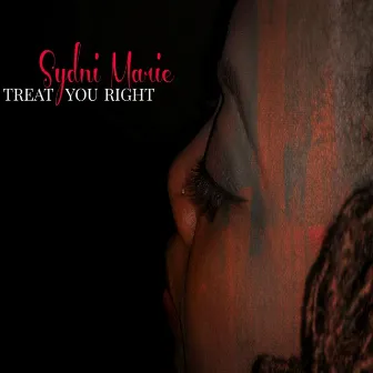 Treat You Right by Sydni Marie