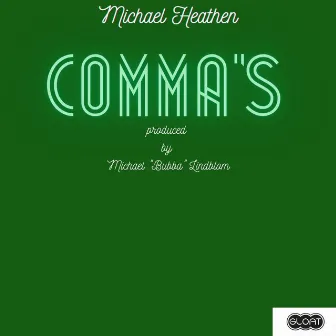 Comma's by Michael Heathen