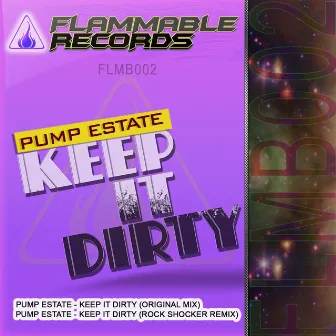 Keep It Dirty by Pump Estate