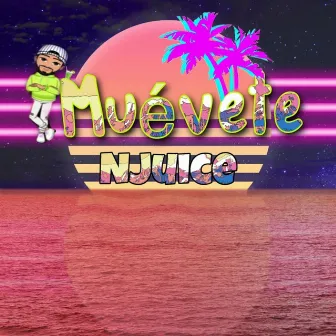 Muevete by NJuice