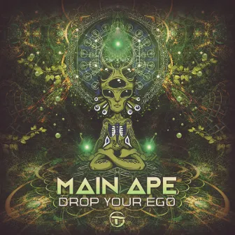 Drop Your Ego by Main Ape