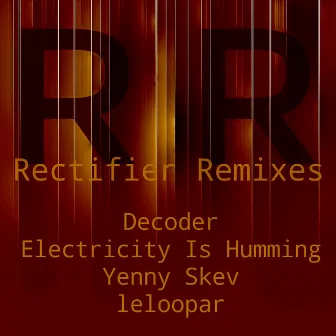 Rectifier Remixes by leloopar