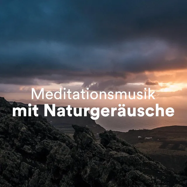 Meditationsmusik: New Age Entspannungsmusik mit Naturgeräusche