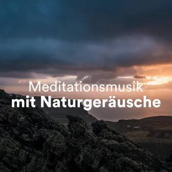 Meditationsmusik: New Age Entspannungsmusik mit Naturgeräusche by Coco Lemonade