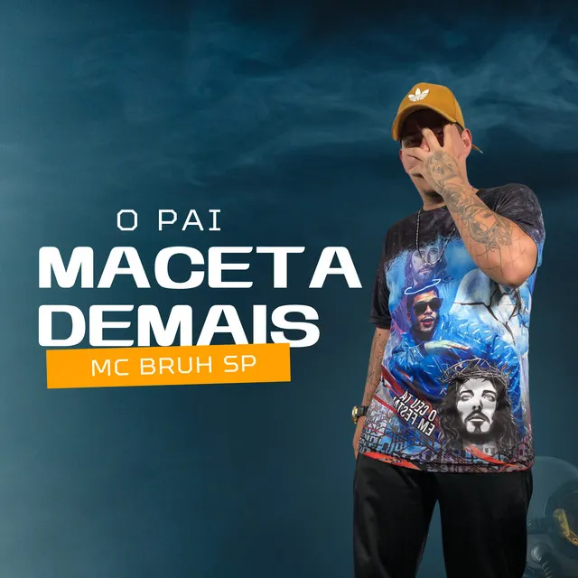 O Pai Maceta Demais