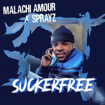 Suckerfree by Malachi Amour