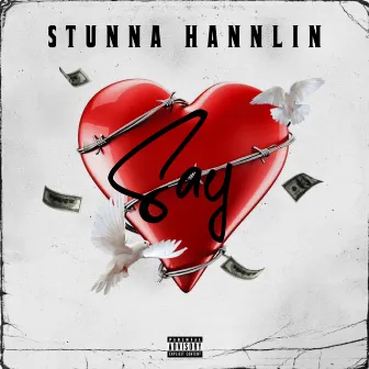 SAY by Stunna Hannlin