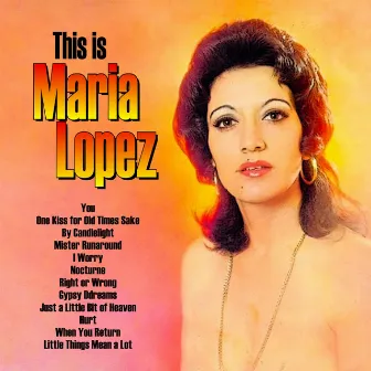 This Is Maria by Maria Lopez