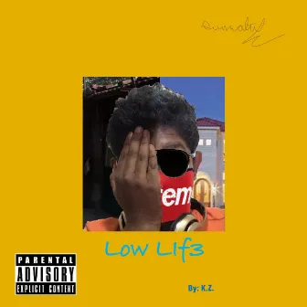 Low Lif3 by K.Z.