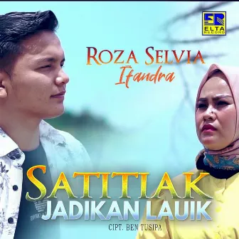 Satitiak Jadikan Lauik by Roza Selvia