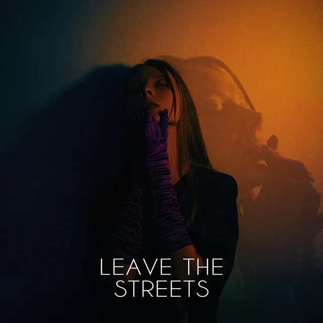 Leave The Streets