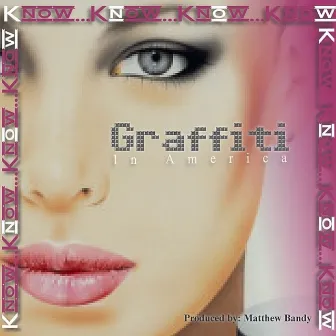 Graffitti (In America) by Know