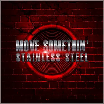 Move Somethin' by Stainless