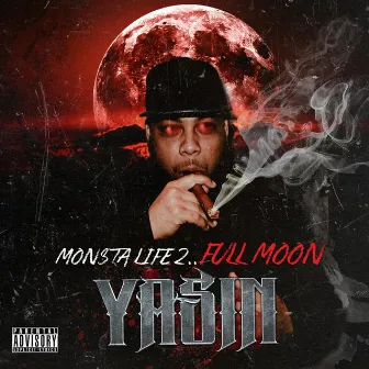 Monsta Life Vol. 2 Full Moon by Yasin