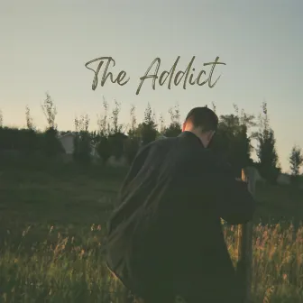 The Addict by A R I E