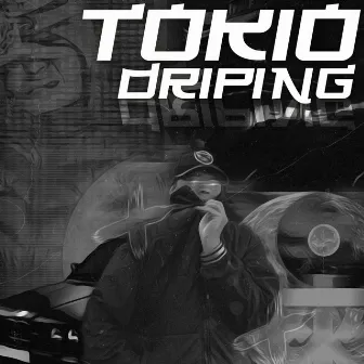 TOKIO DRIPING by Yeisin