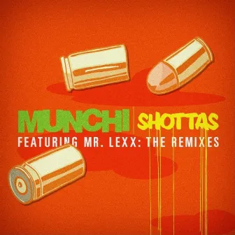 Shottas (Remixes) by Munchi