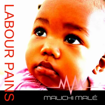 Labour Pains by Malichi Male