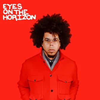 Eyes on the Horizon by Jake Clemons