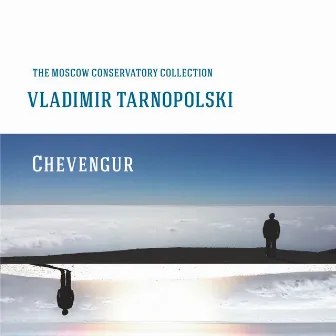 Chevengur (The Moscow Conservatory Collection) by Svetlana Savenko