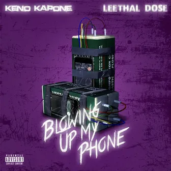 Blowing up My Phone by Keno Kapone