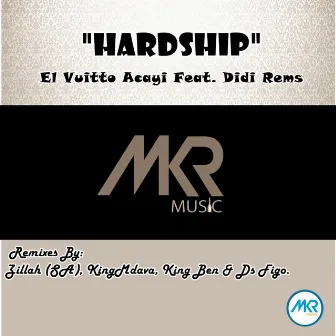 Hardship ( Remixes ) by El Vuitto Acayi