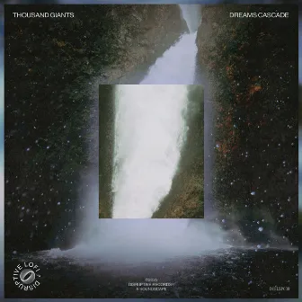 dreams cascade - EP by Thousand Giants