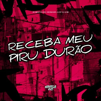 Receba Meu Piru Durão by DJ NH