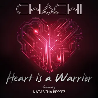 Heart is a Warrior by Chachi