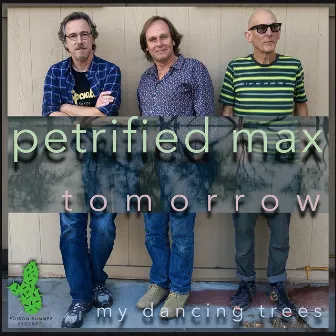 Tomorrow / My Dancing Trees by Petrified Max