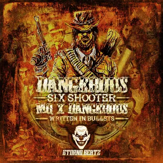 Six Shooter / Written In Bullets by DJ MQ