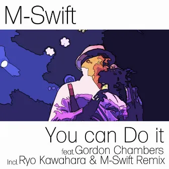 You Can Do It by M-Swift