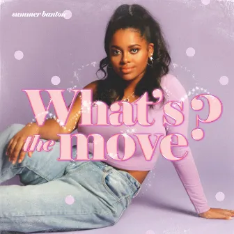 What's the Move by Summer Banton