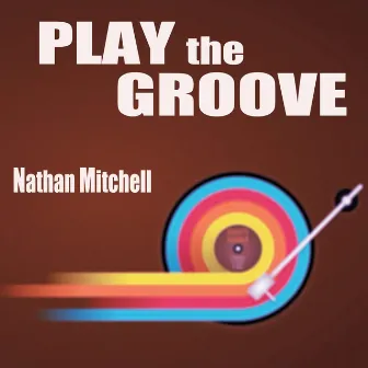 Play the Groove by Nathan Mitchell