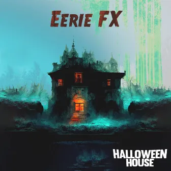 Eerie FX by Halloween House