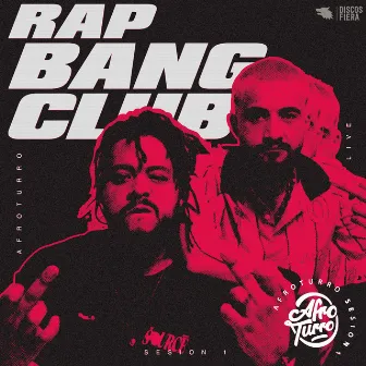 AFROTURRO #1 - Rap Bang Club by AFROTURRO