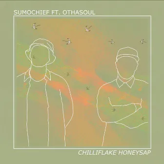 Chiliflake Honeysap (feat. Othasoul) by SumoChief