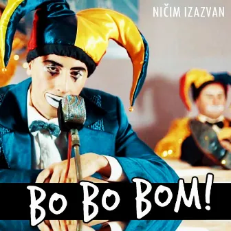 Bo Bo Bom by Ničim izazvan