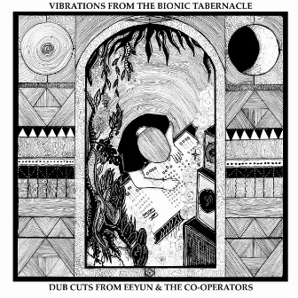 Vibrations from the Bionic Tabernacle by The Co-Operators