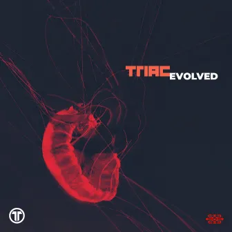 Evolved by Triac