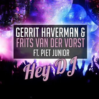 Hey DJ by Gerrit Haverman