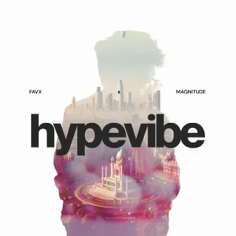 Hypevibe by Favx